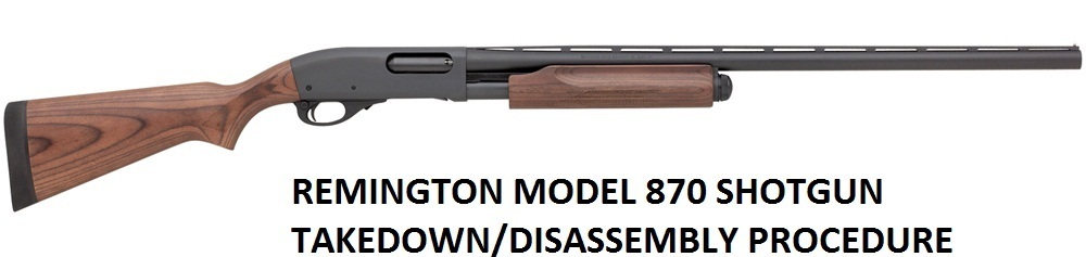Remington 870 Shotgun Service Manuals, Cleaning, Repair Manuals